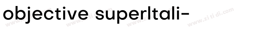 objective superltali字体转换